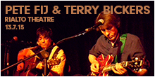 Pete Fij & Terry Bickets live at the Rialto Theatre, Brighton
